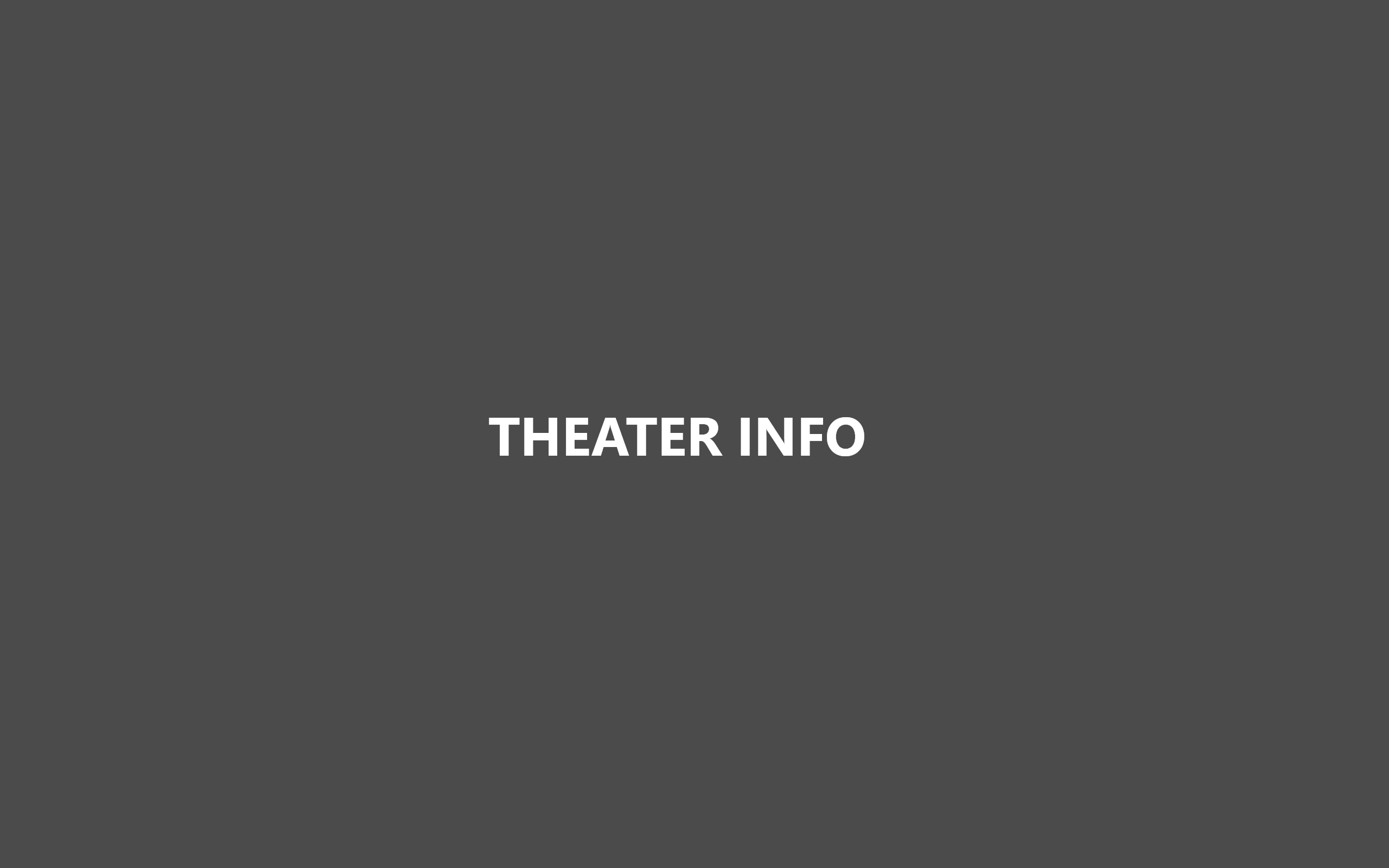 THEATER INFO